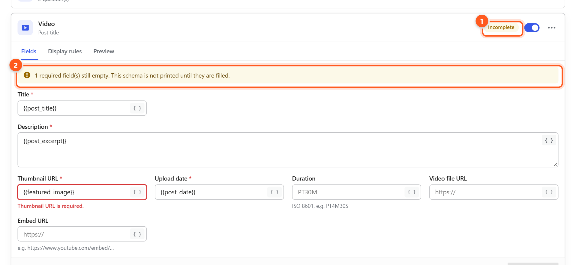 A Video schema marked Incomplete. A message says 1 required field is still empty, and the Thumbnail URL field is outlined in red with the text Thumbnail URL is required.